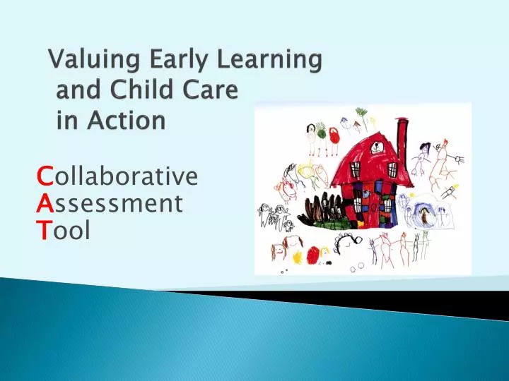 valuing early learning and child care in action
