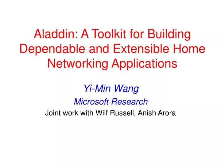 aladdin a toolkit for building dependable and extensible home networking applications