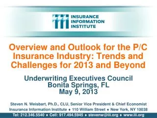 Overview and Outlook for the P/C Insurance Industry: Trends and Challenges for 2013 and Beyond