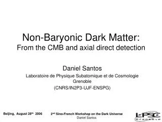 Non-Baryonic Dark Matter: From the CMB and axial direct detection