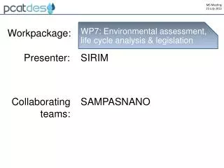 WP7: Environmental assessment, life cycle analysis &amp; legislation