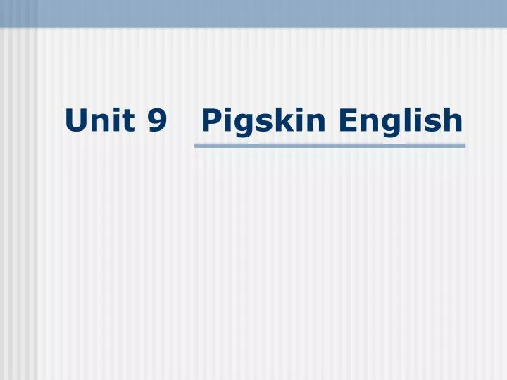 unit 9 pigskin english