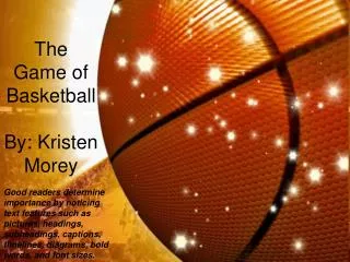 The Game of Basketball By: Kristen Morey