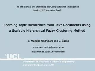 The 5th annual UK Workshop on Computational Intelligence London, 5-7 September 2005