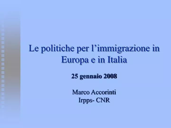 le politiche per l immigrazione in europa e in italia