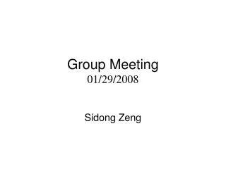 Group Meeting 01/29/2008