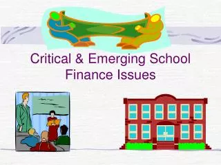 Chapter 13 Critical &amp; Emerging School Finance Issues