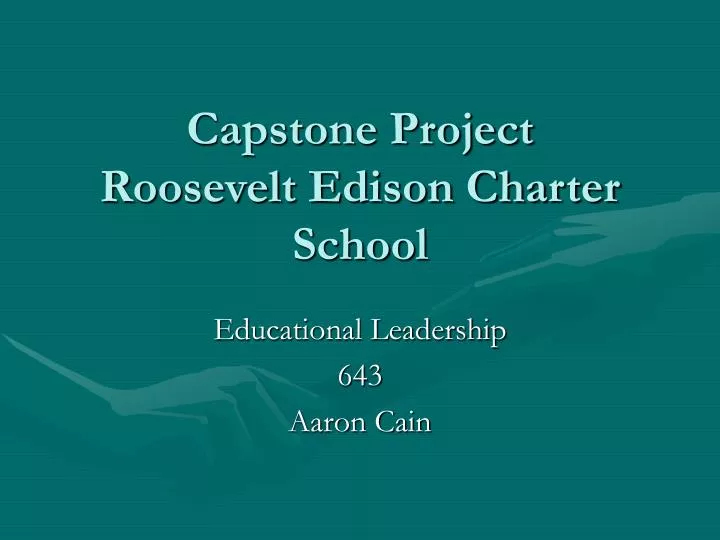 capstone project roosevelt edison charter school