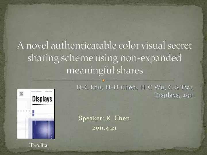 a novel authenticatable color visual secret sharing scheme using non expanded meaningful shares