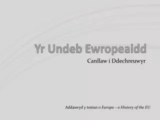 yr undeb ewropeaidd