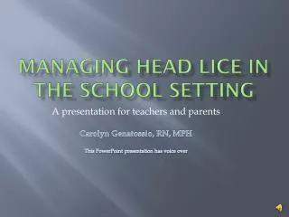 MANAGING HEAD LICE IN THE SCHOOL SETTING
