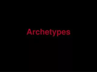 Archetypes