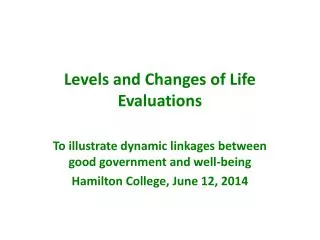 Levels and Changes of Life Evaluations