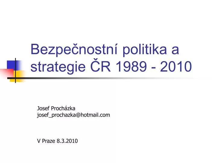 bezpe nostn politika a strategie r 1989 2010