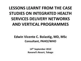 Edwin Vicente C. Bolastig , MD, MSc Consultant, PAHO/WHO 14 th September 2010