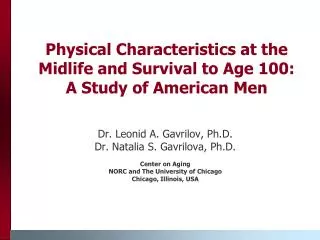 Physical Characteristics at the Midlife and Survival to Age 100: A Study of American Men