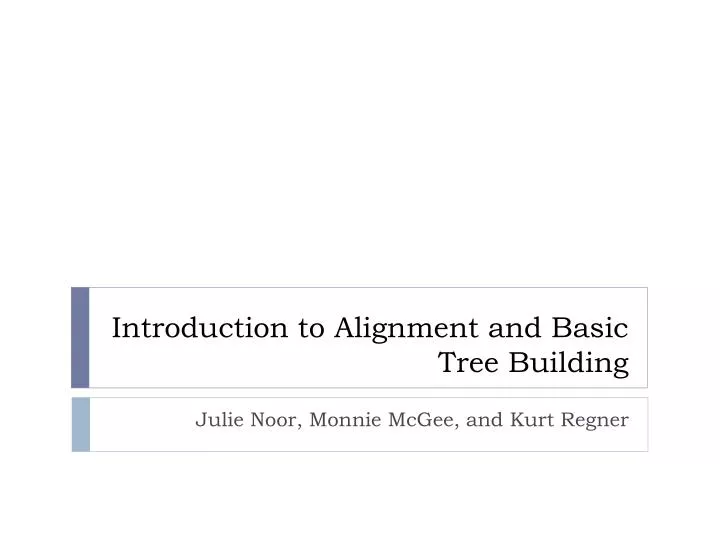 introduction to alignment and basic tree building