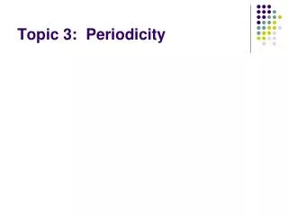 topic 3 periodicity