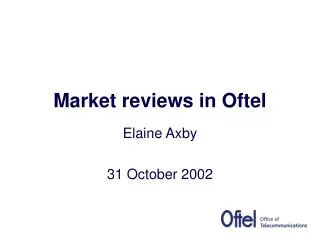 Market reviews in Oftel