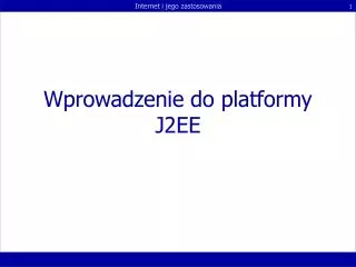 wprowadzenie do platformy j2ee