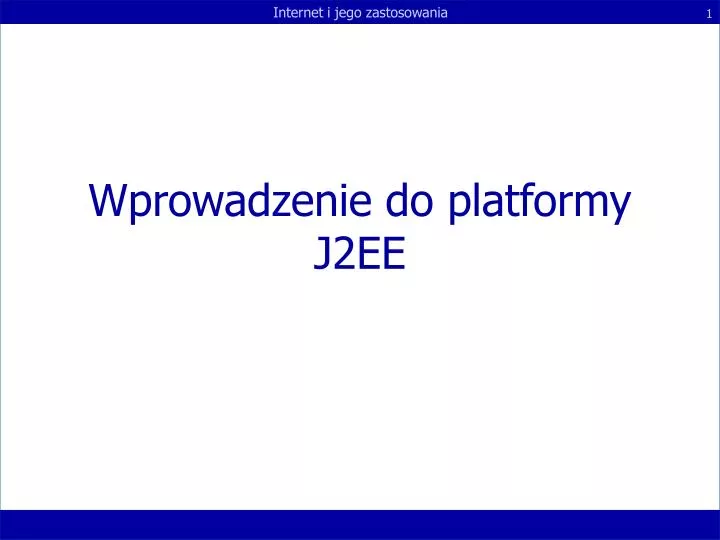 wprowadzenie do platformy j2ee