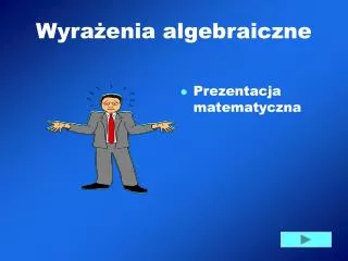 wyra enia algebraiczne