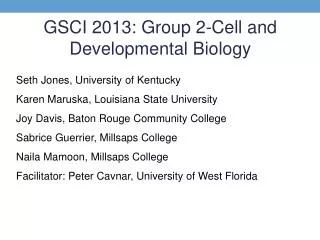 GSCI 2013: Group 2-Cell and Developmental Biology