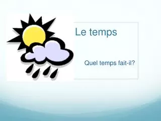 le temps