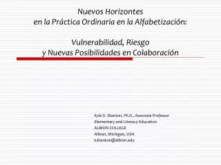 Kyle D. Shanton, Ph.D., Associate Professor Elementary and Literacy Education ALBION COLLEGE
