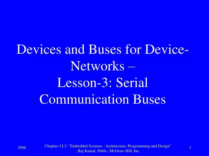 devices and buses for device networks lesson 3 serial communication buses