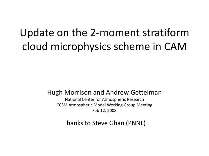 update on the 2 moment stratiform cloud microphysics scheme in cam