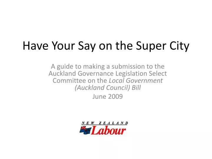 have your say on the super city