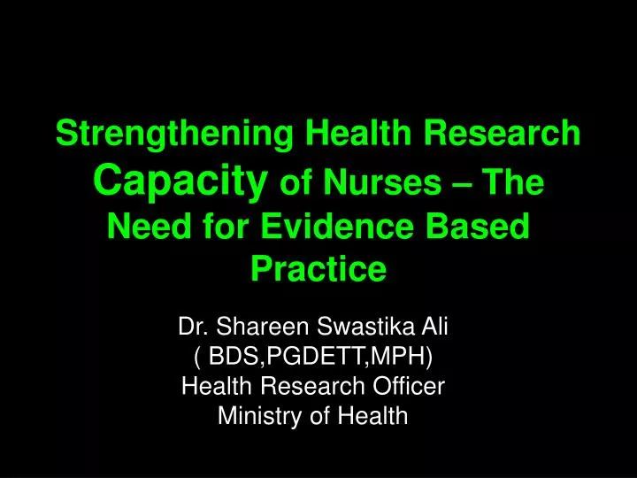 strengthening health research capacity of nurses the need for evidence based practice