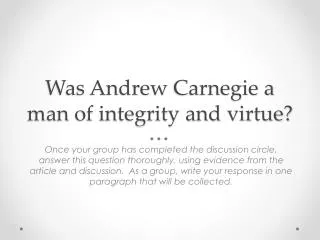Was Andrew Carnegie a man of integrity and virtue?