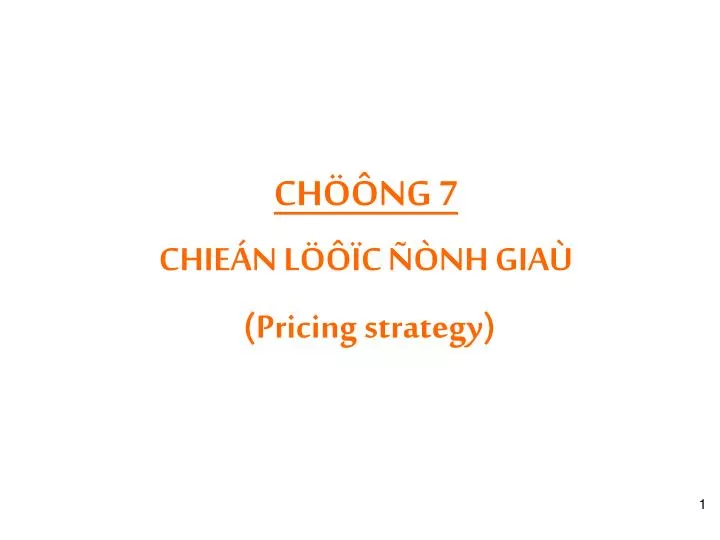 ch ng 7 chie n l c nh gia pricing strategy