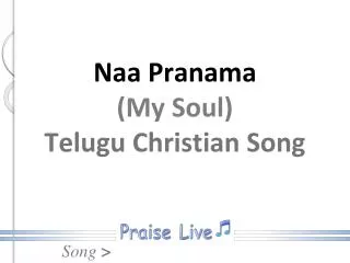 Naa Pranama (My Soul) Telugu Christian Song