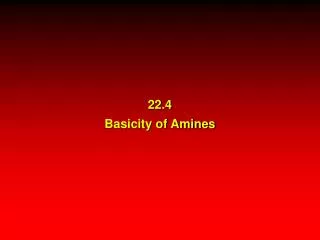 22.4 Basicity of Amines