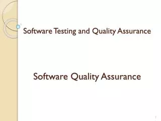 Software Testing and Quality Assurance Software Quality Assurance