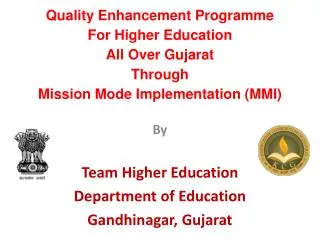 By Team Higher Education Department of Education Gandhinagar , Gujarat