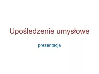 upo ledzenie umys owe