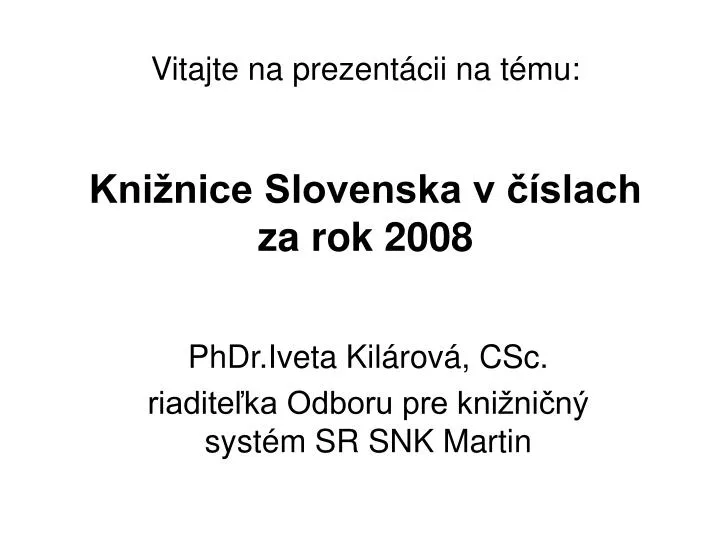 vitajte na prezent cii na t mu kni nice slovenska v slach za rok 2008