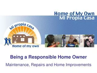 Being a Responsible Home Owner Maintenance, Repairs and Home Improvements