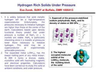 Hydrogen Rich Solids Under Pressure Eva Zurek, SUNY at Buffalo, DMR 1005413