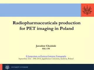 Radiopharmaceuticals production for PET imaging in Poland