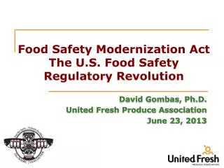 Food Safety Modernization Act The U.S. Food Safety Regulatory Revolution