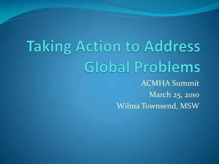 taking action to address global problems