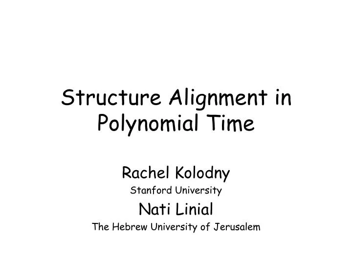 structure alignment in polynomial time