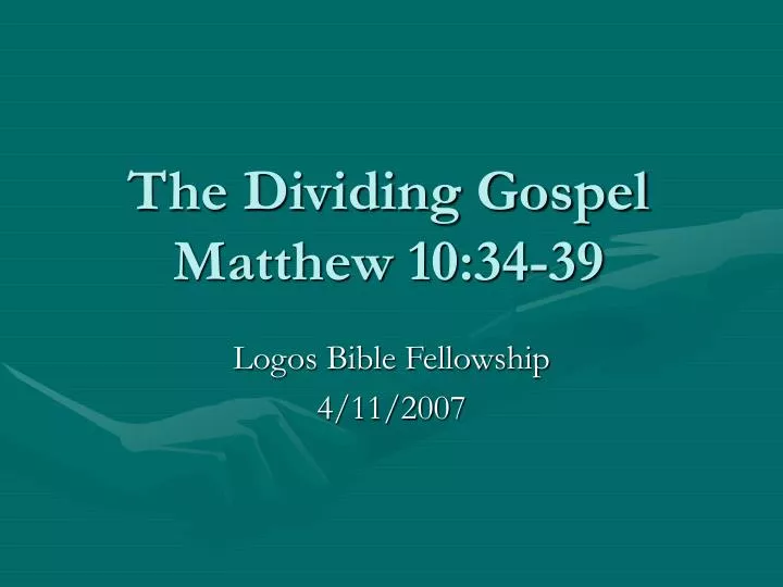 the dividing gospel matthew 10 34 39