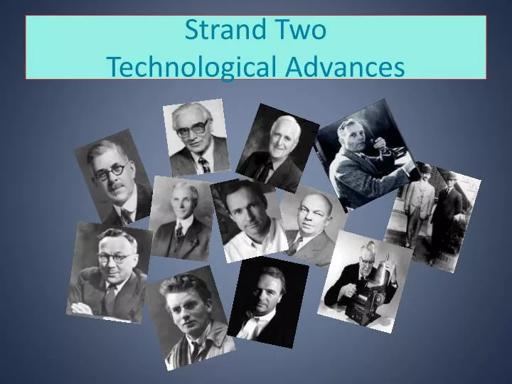 strand two technological advances