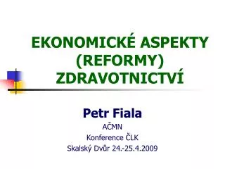 ekonomick aspekty reformy zdravotnictv
